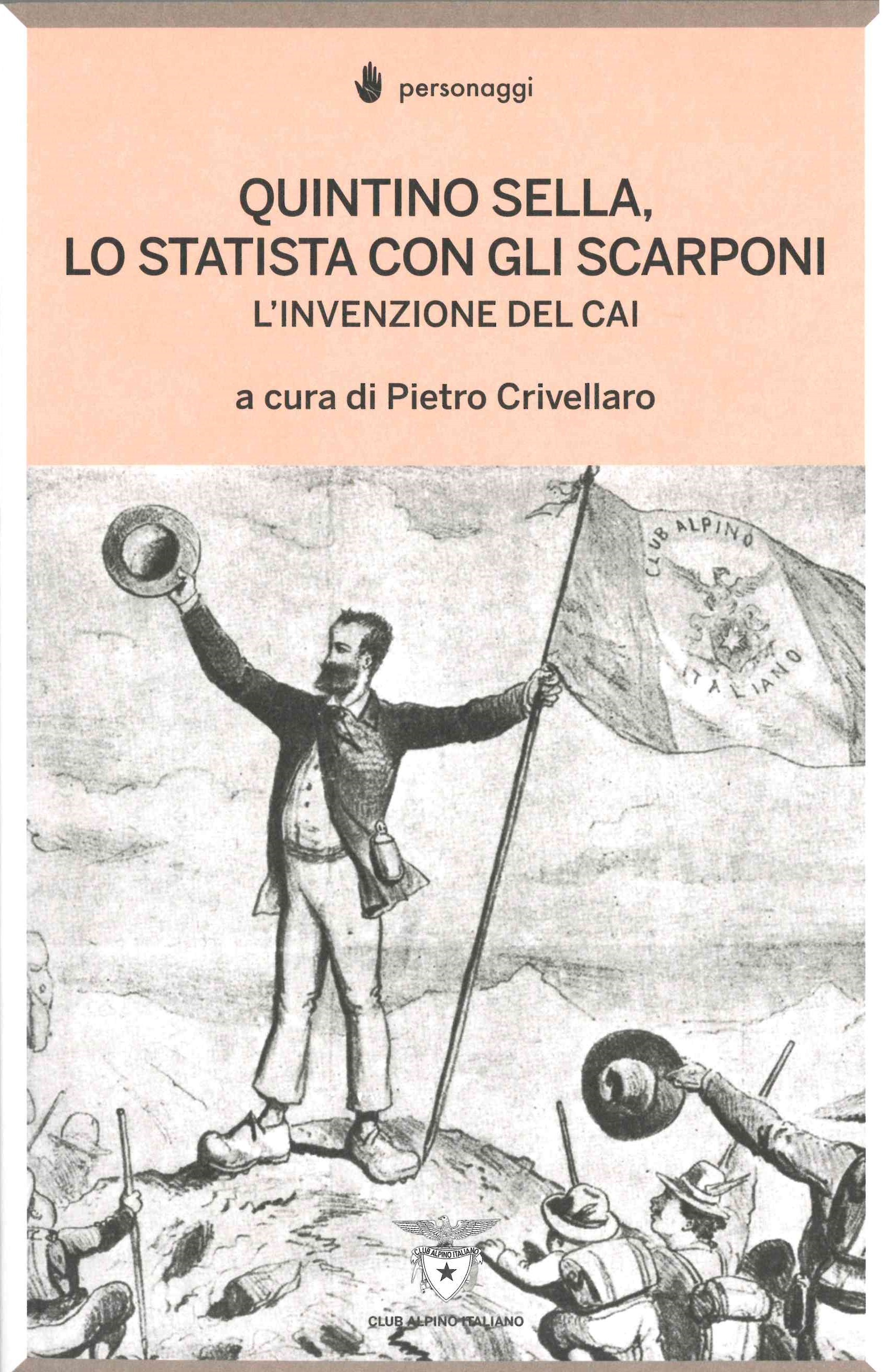 QUINTINO SELLA, LO STATISTA CON GLI SCARPONI - L'invenzione del CAI