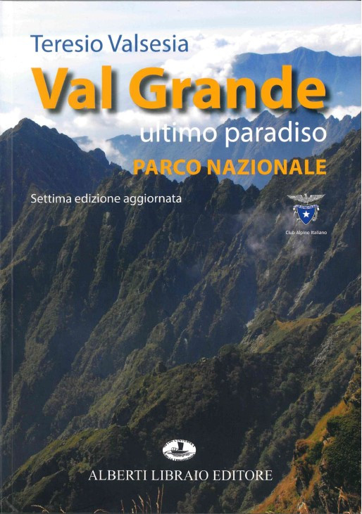 VAL GRANDE - ULTIMO PARADISO - PARCO NAZIONALE