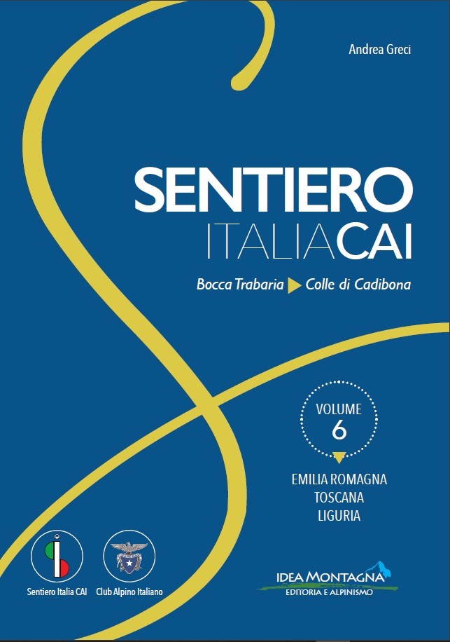 Volume 6 - SENTIERO ITALIA CAI - Emilia Romagna * Toscana * Liguria